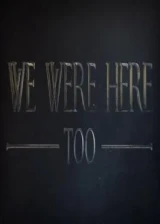 Jaquette We Were Here Too