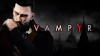 Illustration - Vampyr se met à jour et propose deux modes de difficulté
