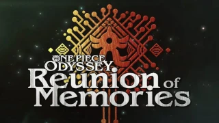 One Piece Odyssey : Le DLC « Reunion of Memories » annoncé