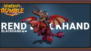 Warcraft Rumble : Quel deck poser Rend Main-Noire au début du jeu ?