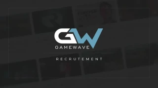 GAMEWAVE est à la recherche de rédacteurs !
