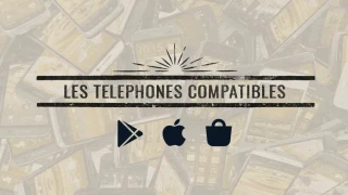 Quels sont les téléphones compatibles ?