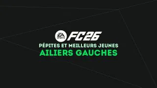 FC 26 : Pépites et meilleurs jeunes ailiers gauches (AG) du mode Carrière