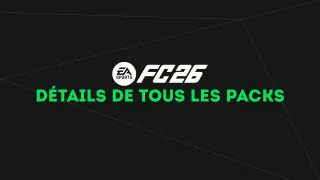 Packs FC 26 : tous les prix, contenus et informations