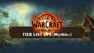 WoW The War Within : Tier list DPS