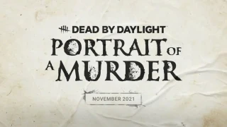 Dead by Daylight dévoile Portrait of a Murder et arrive sur l'Epic Games Store