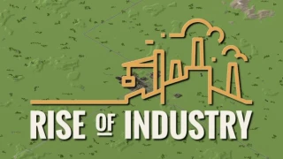 Entrez dans la peau d'un magnat avec Rise of Industry ! 