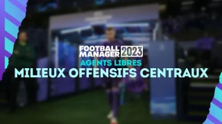 FM 2023 : Agents libres et meilleurs milieux offensifs centraux sans contrat (MOC)