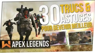 Apex Legends : 30 trucs et astuces pour devenir meilleur et gagner ses parties