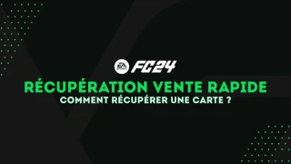 FC 24 : Comment récupérer un joueur/une carte vendus rapidement ?