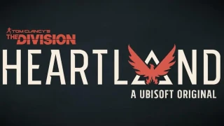 The Division Heartland : Une vidéo et des informations partagées