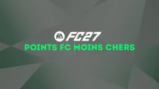 FC 27 : Comment obtenir des Points FC moins chers ?