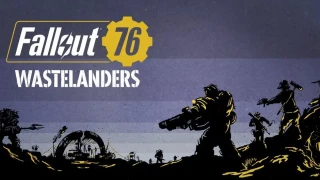 Fallout 76 : MàJ Wastelanders, 1.3.0.23, tous les détails