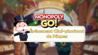 Monopoly GO : Événement Œuf-phorisant de Pâques, les récompenses