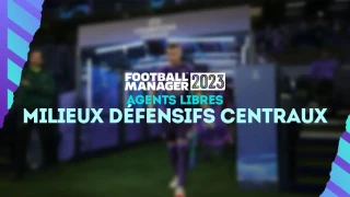 FM 2023 : Agents libres et meilleurs milieux défensifs centraux sans contrat (MDC)