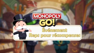 Monopoly GO : Événement Reps pour récompenses, les récompenses