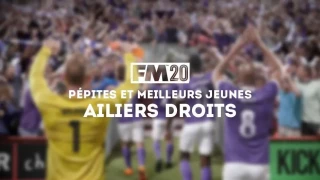 FM 2020 : Les pépites et meilleurs jeunes ailiers droits (AD)