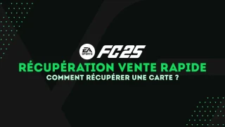 FC 25 : Comment récupérer un joueur/une carte vendus rapidement ?