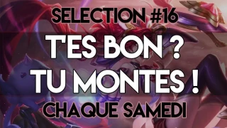 T'es bon, tu montes #16