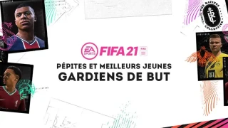 FIFA 21 : Les pépites et meilleurs jeunes gardiens (G) du mode Carrière