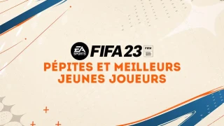 FIFA 23 : Pépites et meilleurs jeunes du mode Carrière
