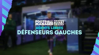 FM 2023 : Agents libres et meilleurs défenseurs gauches sans contrat (DG)