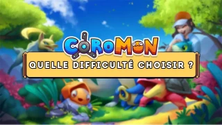 Coromon : Quelle difficulté choisir ?
