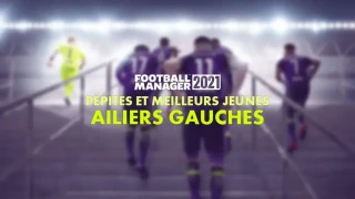 FM 2021 : Pépites et meilleurs jeunes ailiers gauches (AG)