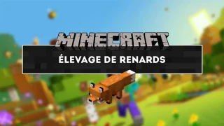 Minecraft : Comment apprivoiser et élever des renards ?