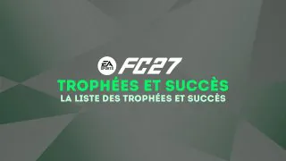 FC 27 : La liste complète des succès et trophées