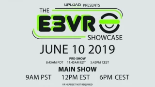 E3 2019 : Une trentaine de jeux constitueront le VR Showcase de UploadVR