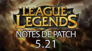 Notes de patch 5.21