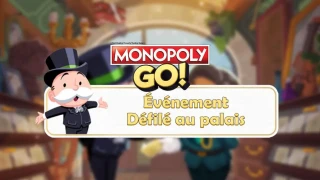 Monopoly GO : Événement Défilé au palais, les récompenses