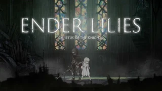 ENDER LILIES : Un metroidvania indépendant à la contrée des chemins (Preview)