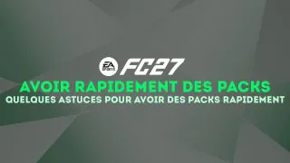 FC 27 Ultimate Team : Comment obtenir des packs gratuits rapidement ?