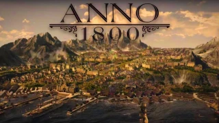 Anno 1800 : Un nouveau trailer exclusif dévoilé lors la conférence PC Gaming Show à l'E3 