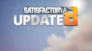 Satisfactory dévoile son Update 8
