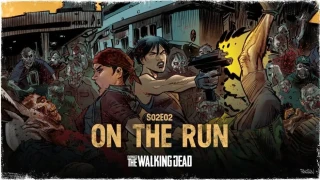 OVERKILL's The Walking Dead : Le deuxième épisode de la saison 2 « En Cavale » est disponible