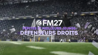 FM27 : Pépites et meilleurs jeunes défenseurs droits (DD)