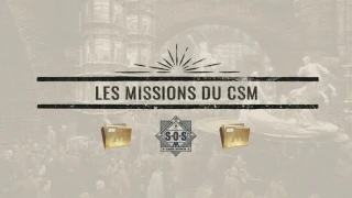 Les missions du CSM et ses récompenses