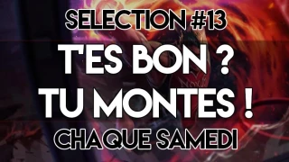 T'es bon, tu montes #13