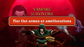 Vampire Survivors : Tier list des armes et améliorations