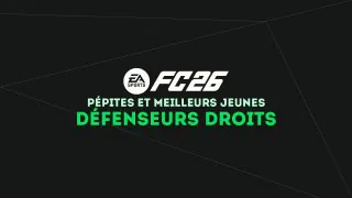 FC 26 : Pépites et meilleurs jeunes défenseurs droits (DD) du mode Carrière