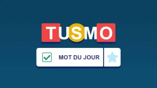 TUSMO : Solution, quel est le mot du 13 mars 2022 ?