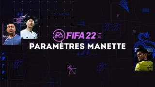 FIFA 22 : Paramètres manette, comment faut-il les définir ?