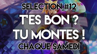T'es bon, tu montes #12