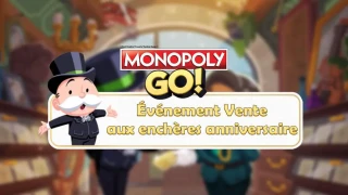 Monopoly GO : Événement Vente aux enchères anniversaire, les récompenses