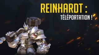 La téléportation du Reinhardt !