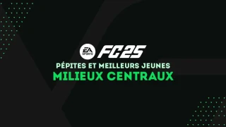 FC 25 : Pépites et meilleurs jeunes milieux centraux (MC) du mode Carrière