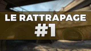 Le rattrapage #1